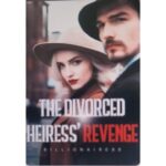 The Divorced Heiress Revenge